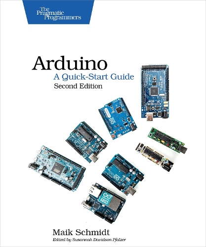Arduino – A Quick Start Guide 2e