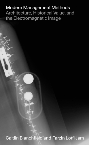 Modern Management Methods – Architecture, Historical Value, and the Electromagnetic Image