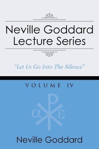 Neville Goddard Lecture Series, Volume IV