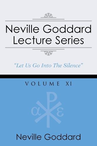 Neville Goddard Lecture Series, Volume XI