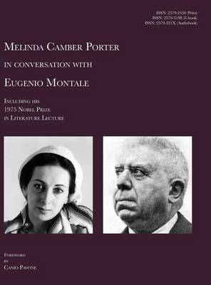 Melinda Camber Porter In Conversation With Eugenio Montale
