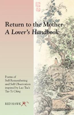 Return to the Mother: a Lover's Handbook
