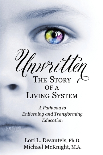 Unwritten, The Story of a Living System