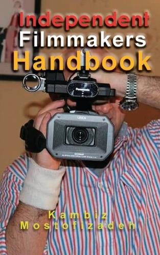 Independent Filmmakers Handbook