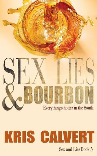 Sex, Lies & Bourbon