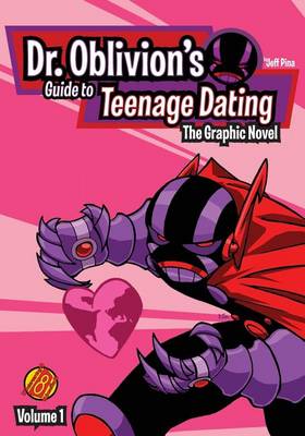 Dr. Oblivion's Guide to Teenage Dating