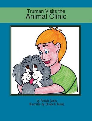 Truman Visits the Animal Clinic