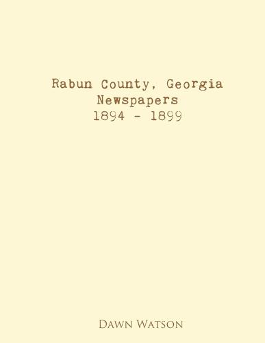 Rabun County, Georgia, Newspapers, 1894 - 1899