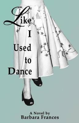 Like I Used To Dance