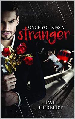 Once You Kiss A Stranger