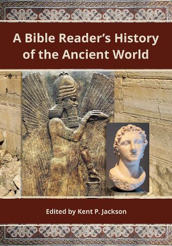 A Bible Reader's History of the Ancient World