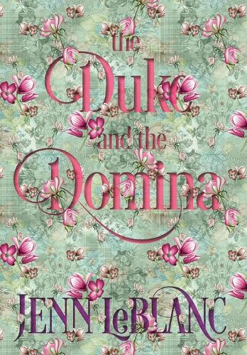 The Duke and The Domina