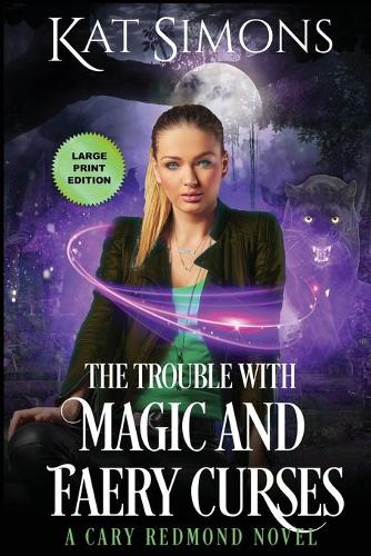 The Trouble with Magic and Faery Curses