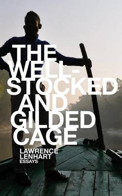 The Well-Stocked and Gilded Cage