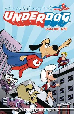 Underdog Have No Fear Volume 1 TPB