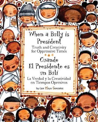 When a Bully Is President/Cuando El Presidente Es Un Buli