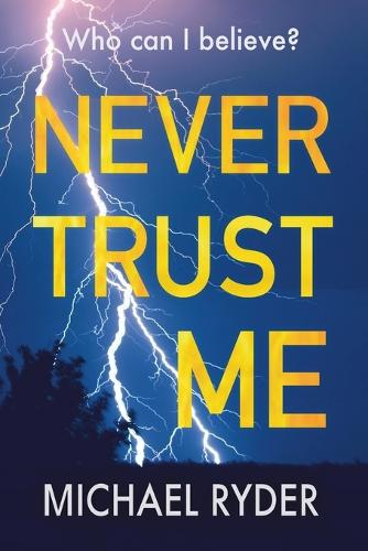 Never Trust Me