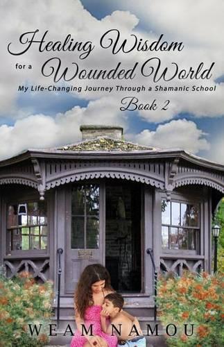 Healing Wisdom for a Wounded World