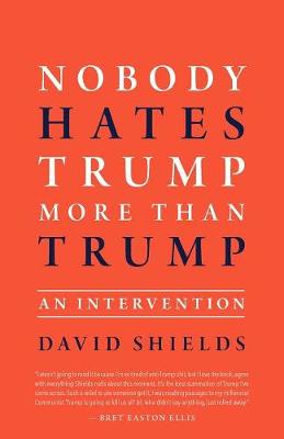 Nobody Hates Trump More Than Trump