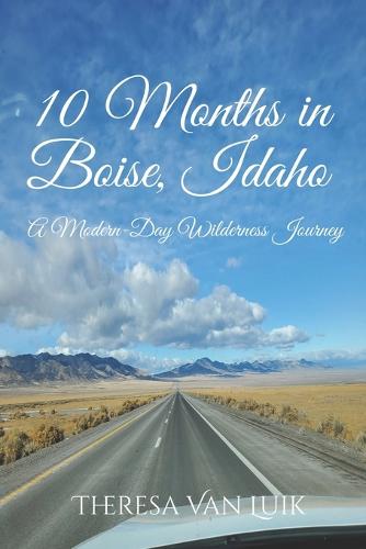 Ten Months in Boise, Idaho