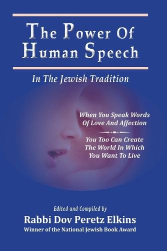 The Power Of Human Speech - In The Jewish Tradition