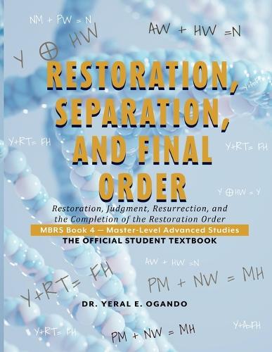 Restoration, Separation, and Final Order