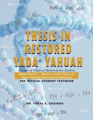 Thesis in Restored Yada Yahuah