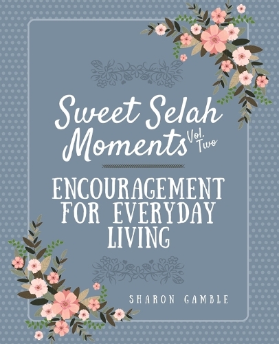 Sweet Selah Moments