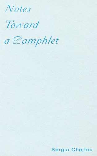 Notes Toward a Pamphlet