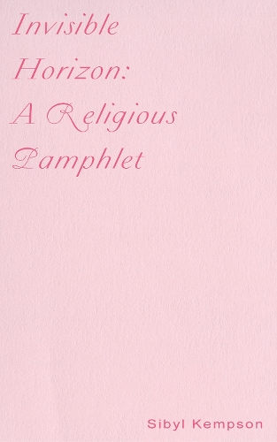 Invisible Horizon: A Religious Pamphlet