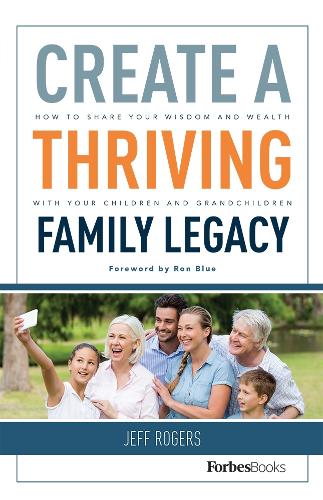 Create A Thriving Family Legacy