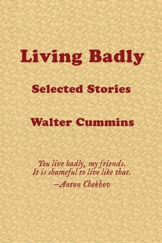 Living Badly