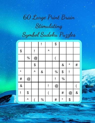 60 Large Print Brain Stimulating Symbol Sudoku Puzzles