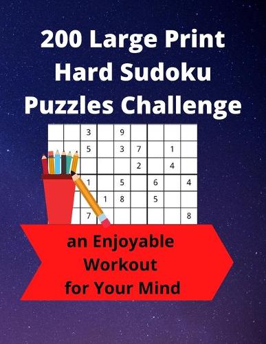 200 Large Print Hard Sudoku Puzzles Challenge