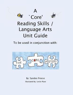 A 'core' Reading Skills / Language Arts Unit Guide