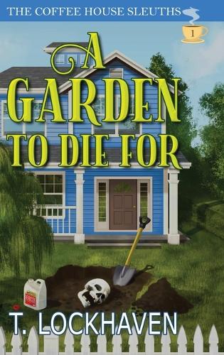 A Garden to Die For (Book 1)