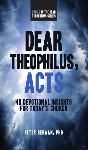Dear Theophilus, Acts