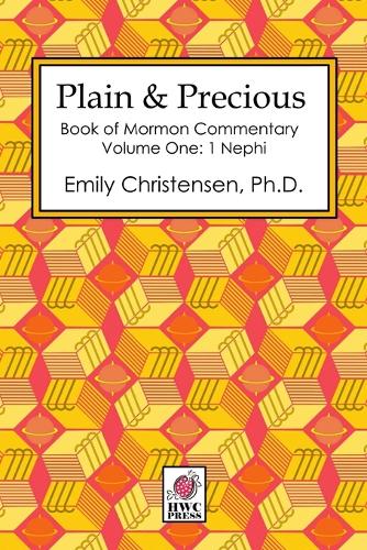 Plain & Precious - Book of Mormon Commentary Volume One