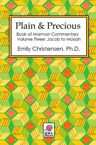 Plain & Precious - Book of Mormon Commentary Volume Three