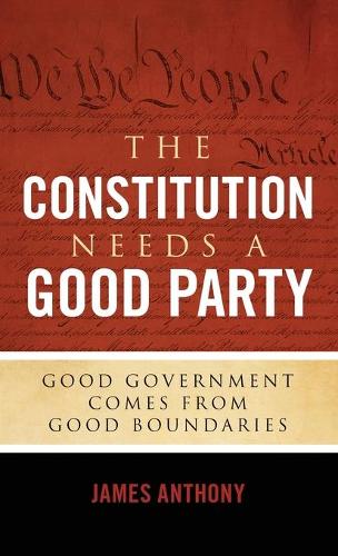 The Constitution Needs a Good Party