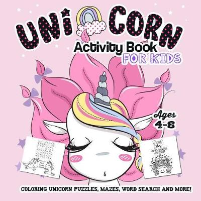 Unicorn Coloring and Activity Book for Kids Ages 4-8