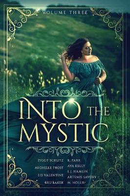 Into the Mystic, Volume Three