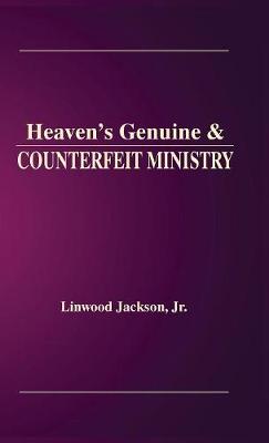 Heaven's Genuine & Counterfeit Ministry