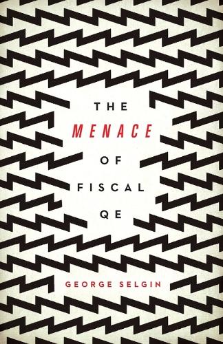 The Menace of Fiscal QE