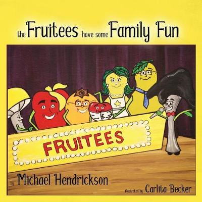The Fruitees Have Some Family Fun