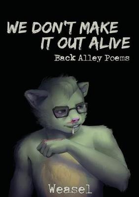 We Don't Make It Out Alive