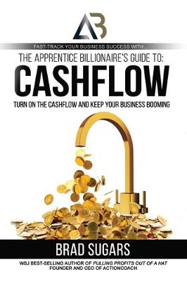 The Apprentice Billionaire’s Guide to Cashflow