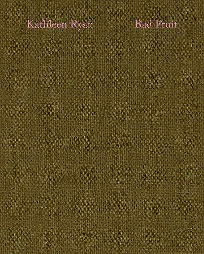 Kathleen Ryan: Bad Fruit