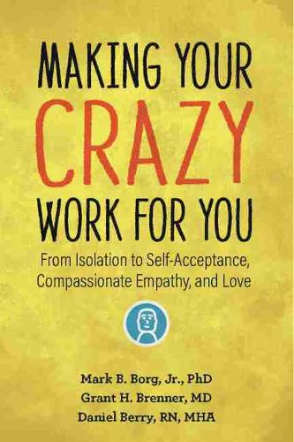 Making Your Crazy Work For You