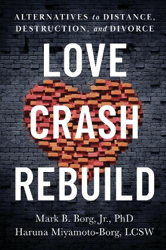 Love. Crash. Rebuild.